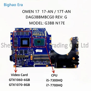 DAG3BBMBCG0 Для материнской платы ноутбука HP OMEN 17-AN 17T-AN с процессором i5-7300HQ i7-7700HQ GTX1060 6GB-GPU GTX1070-8GB SPS: 929515-601