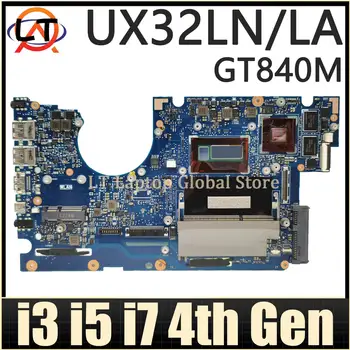 Материнская плата UX32LA-LN Для ASUS UX32LN UX32L UX32LA BX32LN BX32LA Материнская плата ноутбука I3 I5 I7-процессор 4-го поколения 4 ГБ оперативной памяти UMA /GT840M
